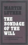 Martin Luther - Bondage of the Will, Inbunden