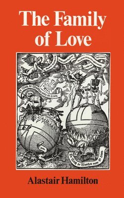 Alastair Hamilton - The Family of Love, Inbunden