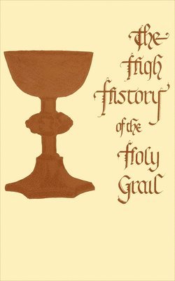 The High History of the Holy Grail: (Perlesvaus)