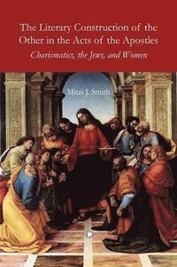 bokomslag Literary Construction of the Other in the Acts of the Apostles