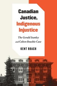bokomslag Canadian Justice, Indigenous Injustice