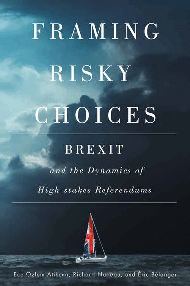 Ece Özlem Atikcan, Richard Nadeau, Éric Bélanger - Framing Risky Choices, Häftad