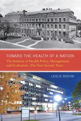 Leslie A. Boehm - Toward the Health of a Nation, Inbunden