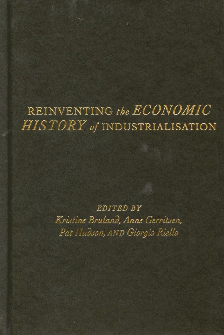 Reinventing the Economic History of Industrialisation 1