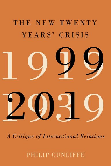 Philip Cunliffe - New Twenty Years' Crisis, Häftad
