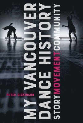 My Vancouver Dance History 1