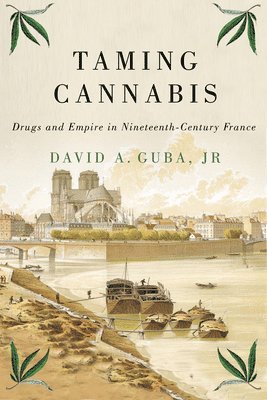 David A. Guba Jr, Jr Guba, David A., Jr. Guba, David A., David A. Guba - Taming Cannabis, Häftad
