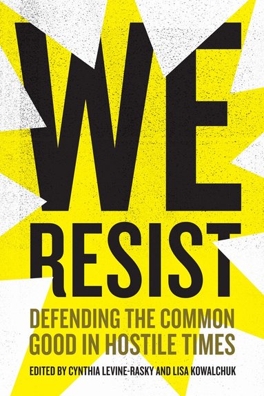Cynthia Levine-Rasky, Lisa Kowalchuk - We Resist, Häftad