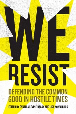 Cynthia Levine-Rasky, Lisa Kowalchuk - We Resist, Häftad