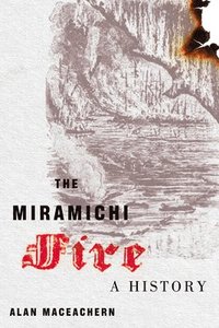 bokomslag The Miramichi Fire