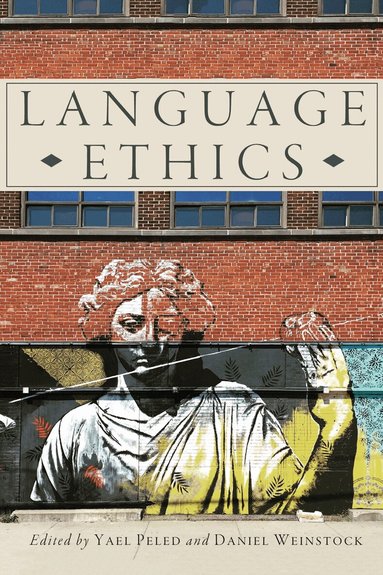 Yael Peled, Daniel M. Weinstock - Language Ethics, Häftad