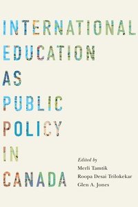 bokomslag International Education as Public Policy in Canada