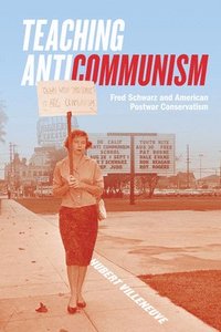 bokomslag Teaching Anticommunism