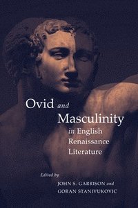 bokomslag Ovid and Masculinity in English Renaissance Literature