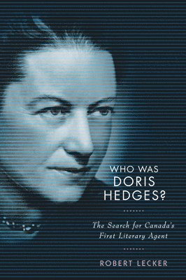 Robert Lecker - Who Was Doris Hedges?, Inbunden