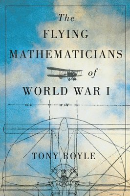 bokomslag The Flying Mathematicians of World War I