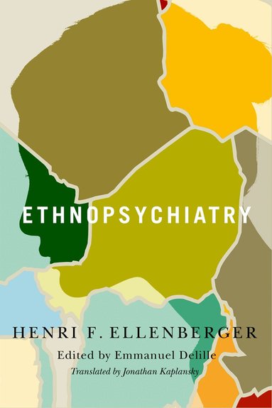 Henri F. Ellenberger, Emmanuel Delille - Ethnopsychiatry, Häftad