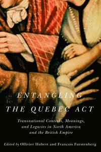 bokomslag Entangling the Quebec Act