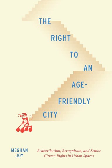 Meghan Joy - Right to an Age-Friendly City, Häftad