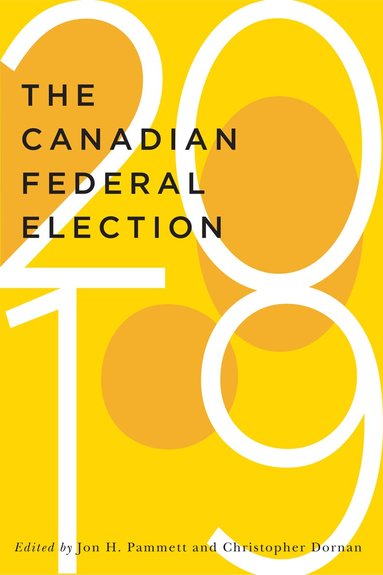 Jon H. Pammett, Christopher Dornan - Canadian Federal Election of 2019, Inbunden
