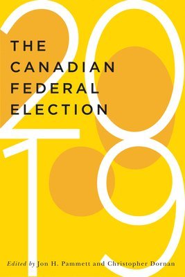 Jon H. Pammett, Christopher Dornan, Jon H Pammett - Canadian Federal Election of 2019, Häftad