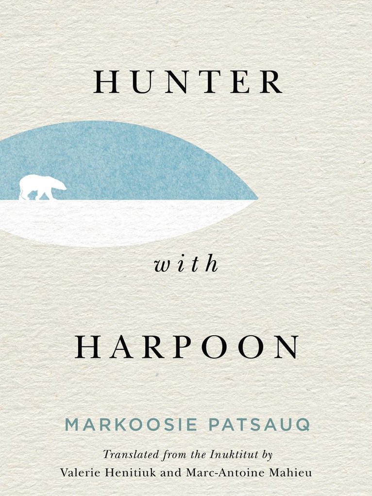 Markoosie Patsauq - Hunter with Harpoon, Häftad