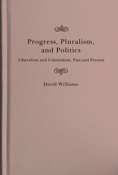 bokomslag Progress, Pluralism, and Politics