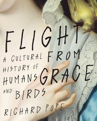 Richard Pope - Flight from Grace, Inbunden