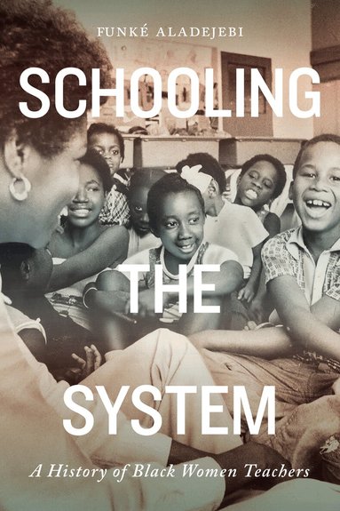 Funké Aladejebi - Schooling the System, Häftad