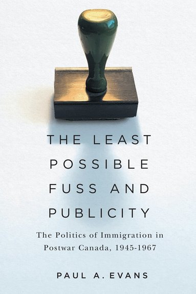 Paul A. Evans - Least Possible Fuss and Publicity, Inbunden