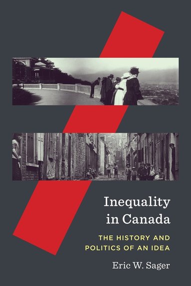 Eric W. Sager - Inequality in Canada, Häftad