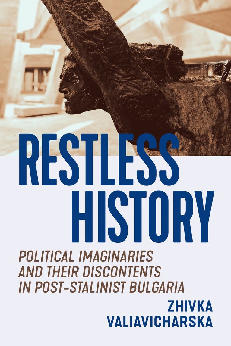 Zhivka Valiavicharska - Restless History, Inbunden