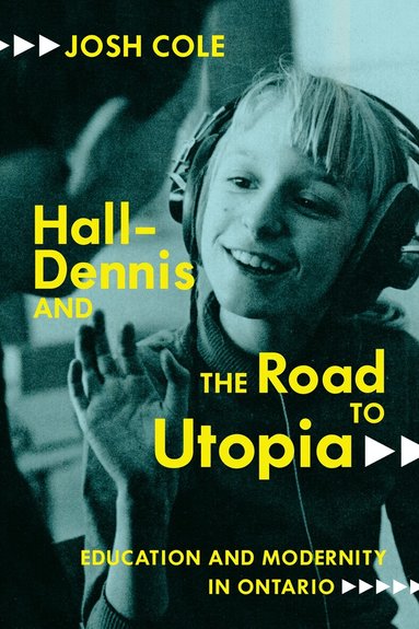 Josh Cole - Hall-Dennis and the Road to Utopia, Häftad