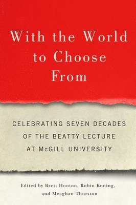 Brett Hooton, Robin Koning, Meaghan Thurston - With the World to Choose From, Inbunden
