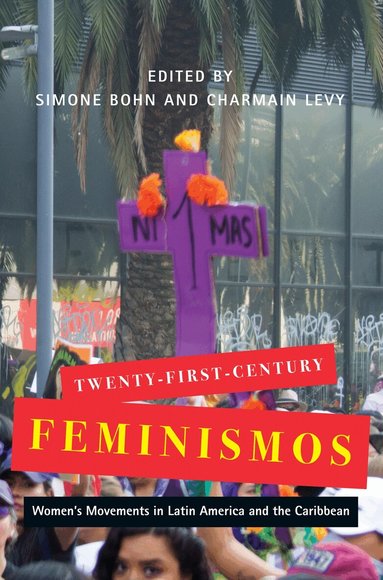 Simone Bohn, Charmain Levy - Twenty-First-Century Feminismos, Häftad