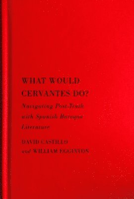 bokomslag What Would Cervantes Do?