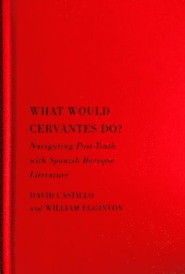 bokomslag What Would Cervantes Do?