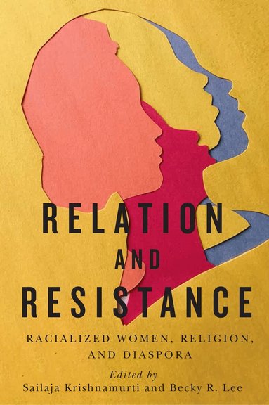 Sailaja Krishnamurti, Becky R. Lee - Relation and Resistance, Häftad