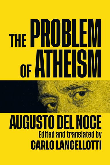 Augusto Del Noce, Carlo Lancellotti - Problem of Atheism, Häftad