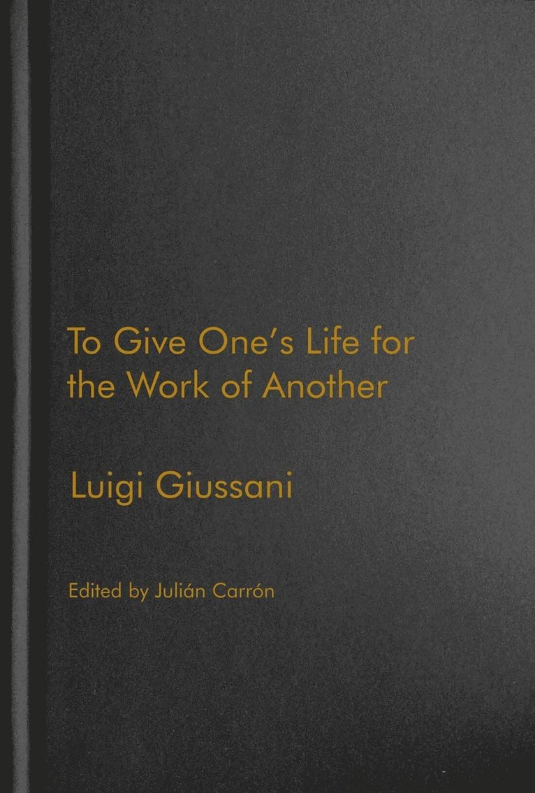 To Give One's Life for the Work of Another 1