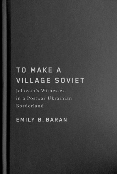 bokomslag To Make a Village Soviet