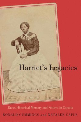 Ronald Cummings, Natalee Caple - Harriet’s Legacies, Inbunden