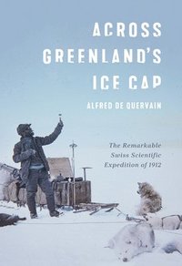 bokomslag Across Greenland's Ice Cap