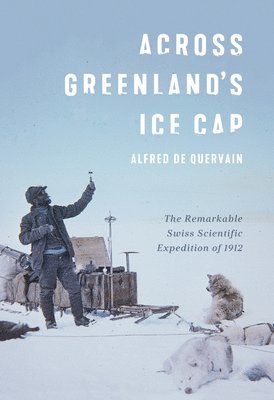 Across Greenland's Ice Cap 1