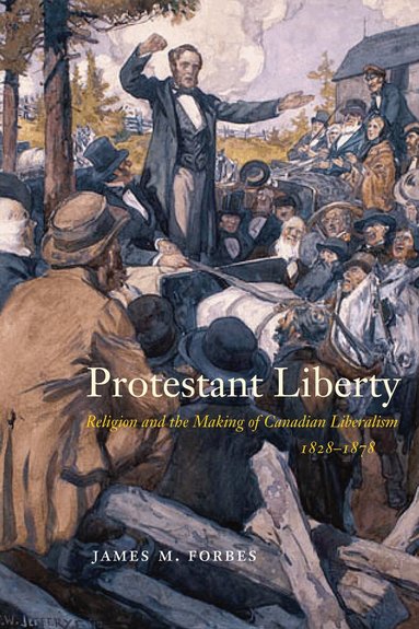 James M. Forbes - Protestant Liberty, Inbunden