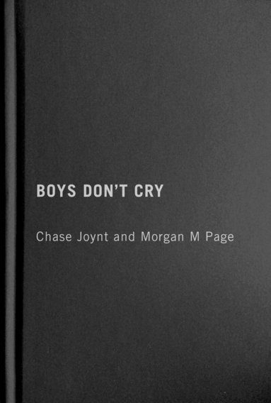 Chase Joynt, Morgan M Page - Boys Don't Cry, Inbunden