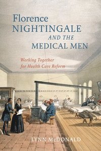 bokomslag Florence Nightingale and the Medical Men