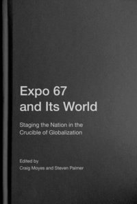 bokomslag Expo 67 and Its World