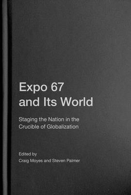 Expo 67 and Its World 1