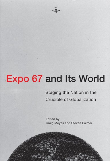 bokomslag Expo 67 and Its World